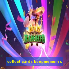 collect cards keepmemorys